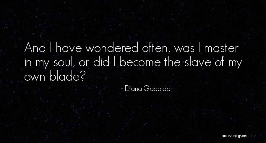 Self Awareness Soul Quotes By Diana Gabaldon Self Awareness Soul Quotes By Diana Gabaldon