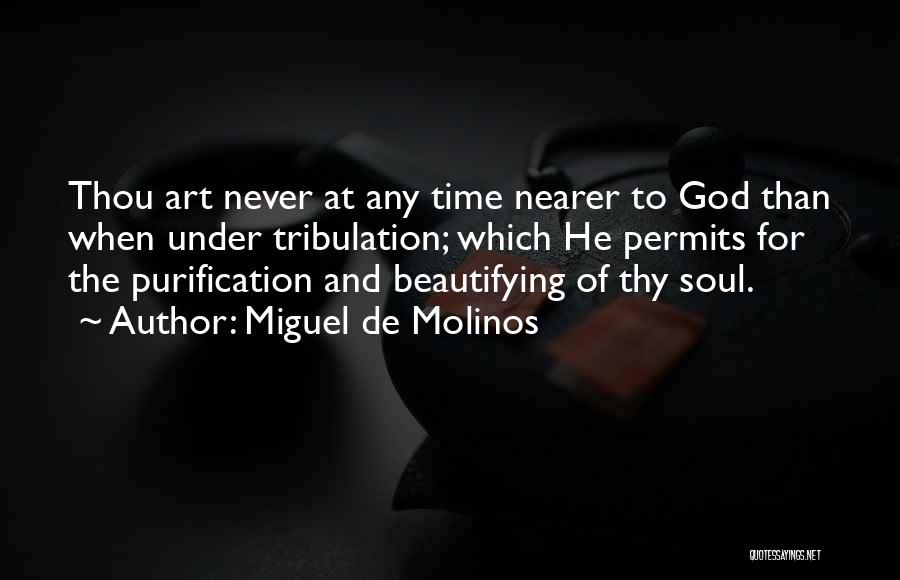 Self Beautifying Quotes By Miguel De Molinos