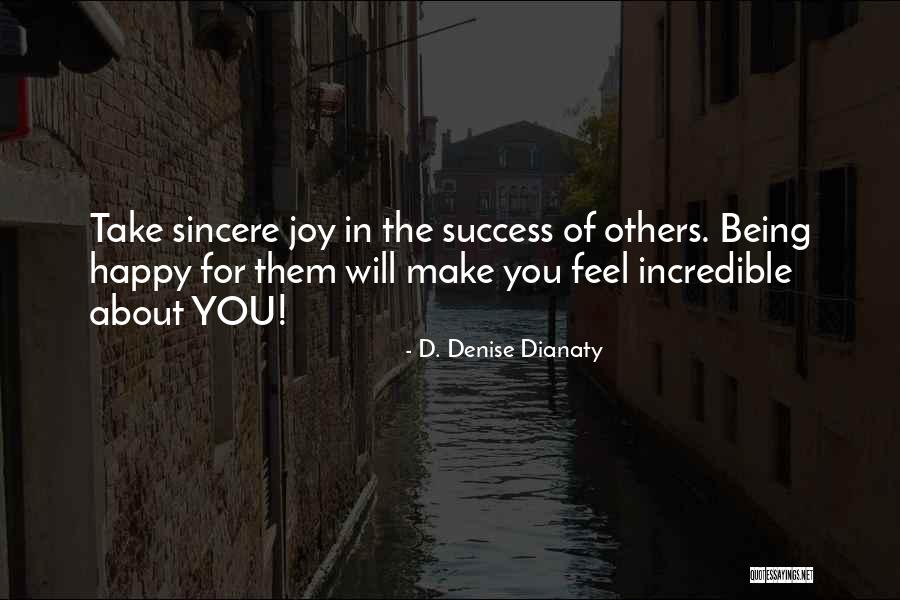 Self Being Happy Quotes By D. Denise Dianaty Self Being Happy Quotes By D. Denise Dianaty