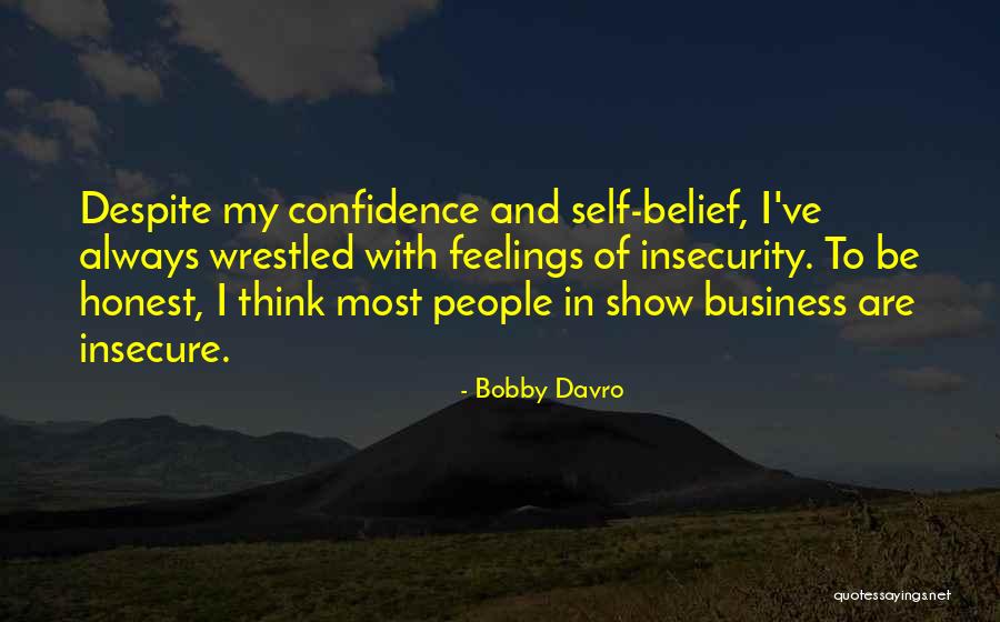 Self Belief And Confidence Quotes By Bobby Davro Self Belief And Confidence Quotes By Bobby Davro