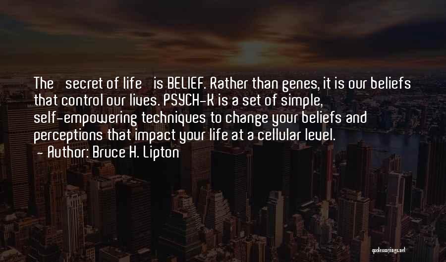 Self Belief Quotes By Bruce H. Lipton