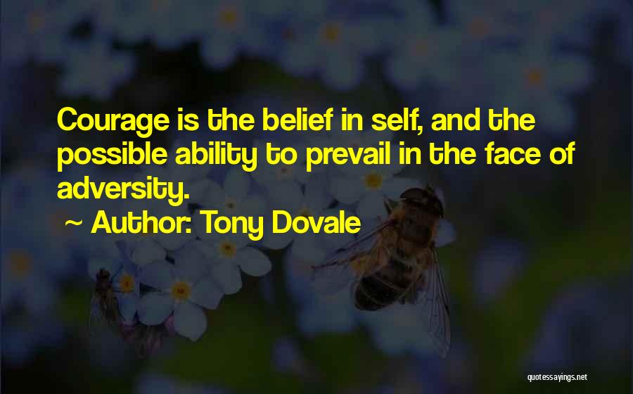 Self Belief Quotes By Tony Dovale