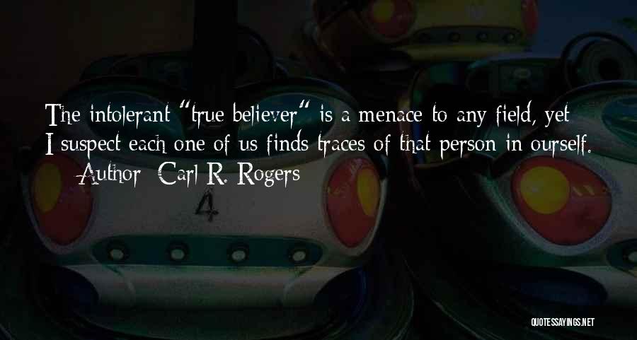 Self Believer Quotes By Carl R. Rogers