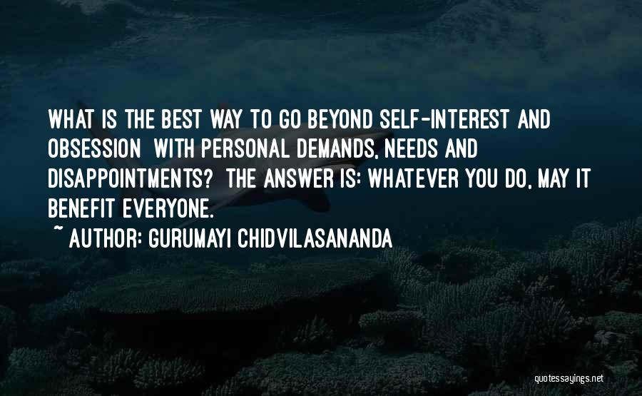 Self Benefit Quotes By Gurumayi Chidvilasananda