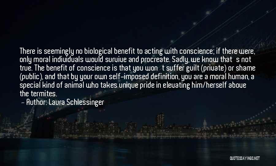 Self Benefit Quotes By Laura Schlessinger