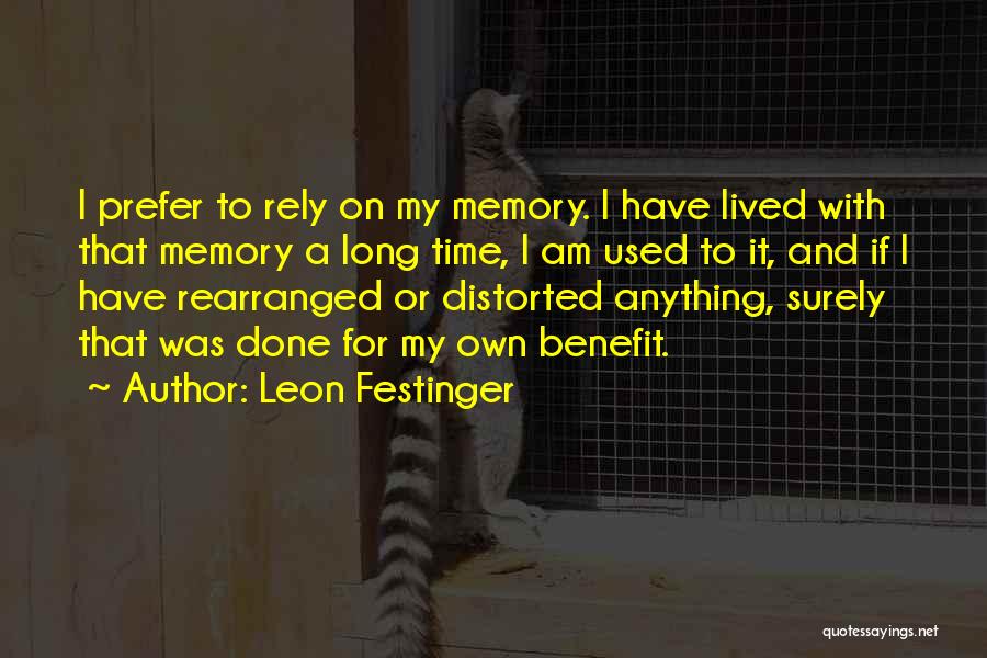 Self Benefit Quotes By Leon Festinger
