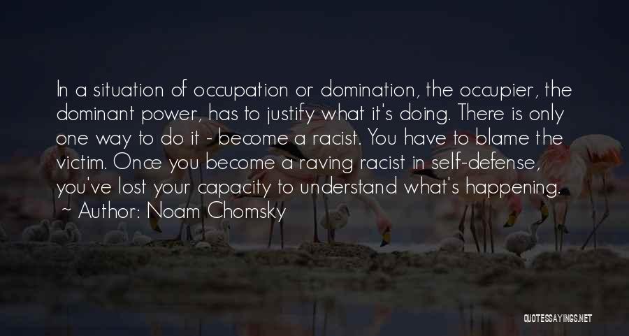 Self Blame Quotes By Noam Chomsky