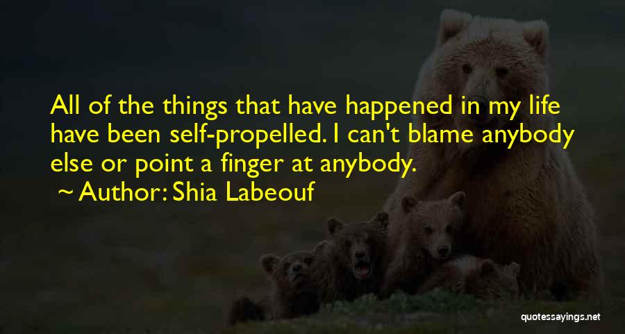 Self Blame Quotes By Shia Labeouf