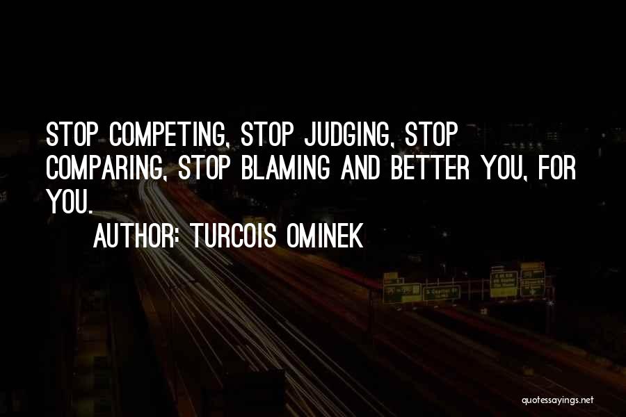 Self Blaming Quotes By Turcois Ominek