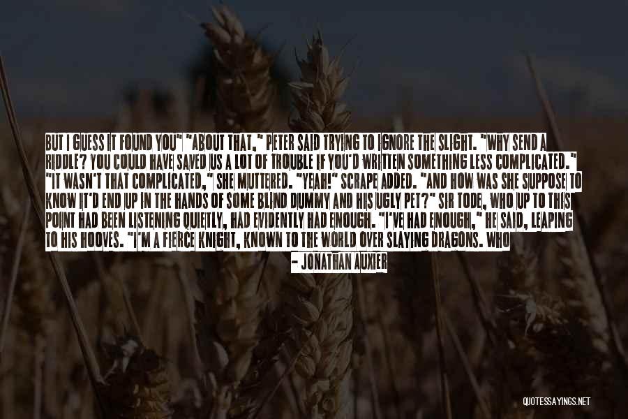 Self Boast Quotes By Jonathan Auxier Self Boast Quotes By Jonathan Auxier