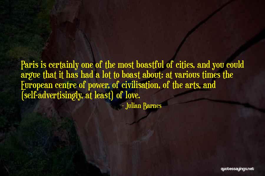 Self Boast Quotes By Julian Barnes Self Boast Quotes By Julian Barnes