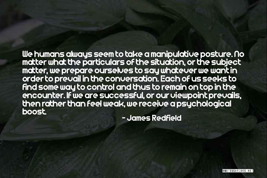 Self Boost Quotes By James Redfield Self Boost Quotes By James Redfield