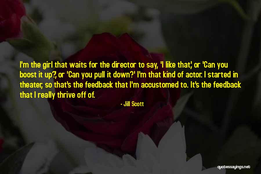 Self Boost Quotes By Jill Scott Self Boost Quotes By Jill Scott