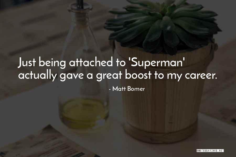 Self Boost Quotes By Matt Bomer Self Boost Quotes By Matt Bomer