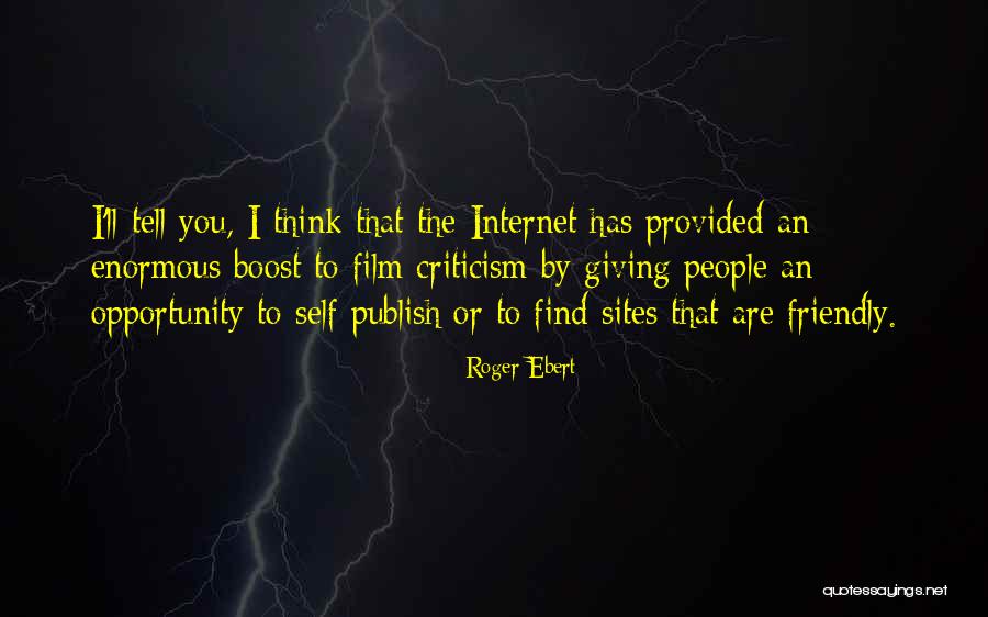Self Boost Quotes By Roger Ebert Self Boost Quotes By Roger Ebert