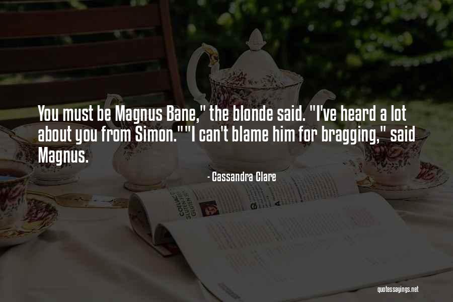 Self Bragging Quotes By Cassandra Clare