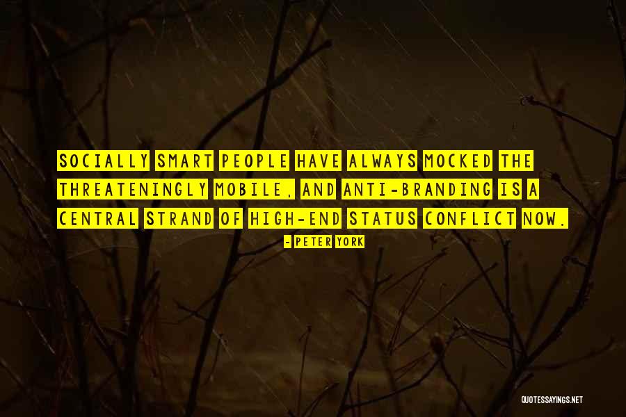 Self Branding Quotes By Peter York Self Branding Quotes By Peter York