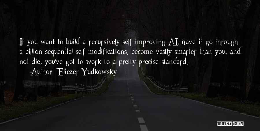 Self Build Quotes By Eliezer Yudkowsky