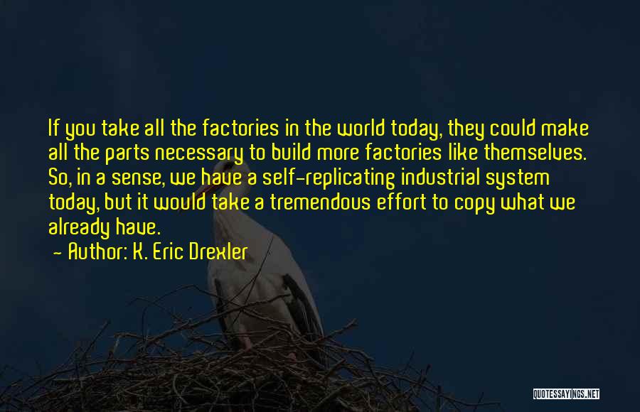 Self Build Quotes By K. Eric Drexler