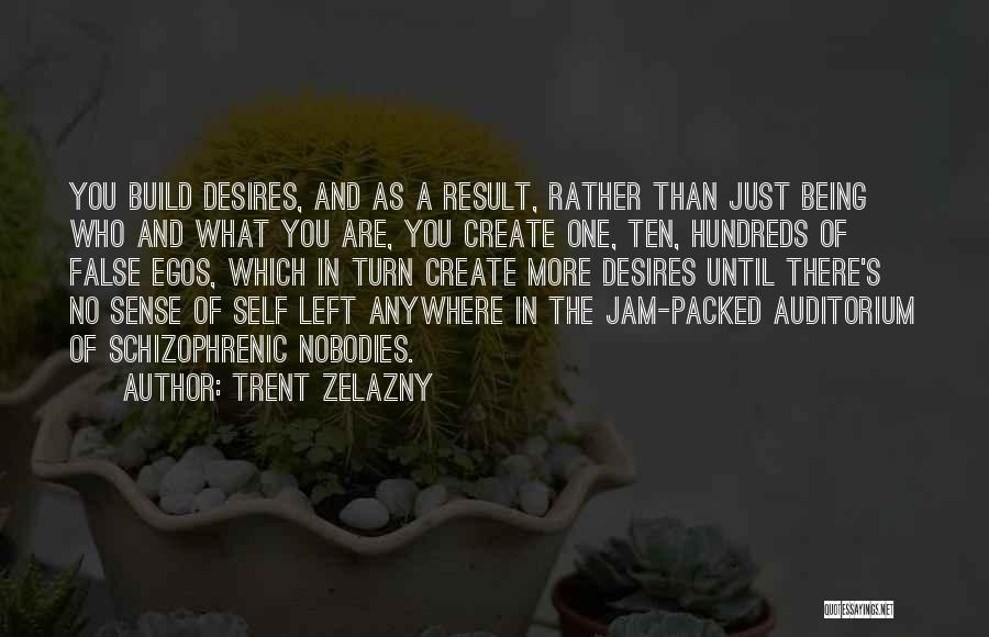 Self Build Quotes By Trent Zelazny