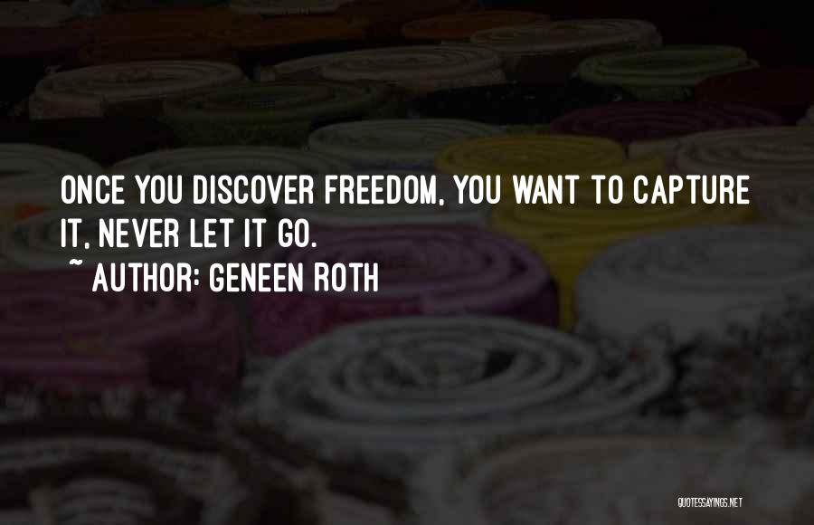 Self Capture Quotes By Geneen Roth