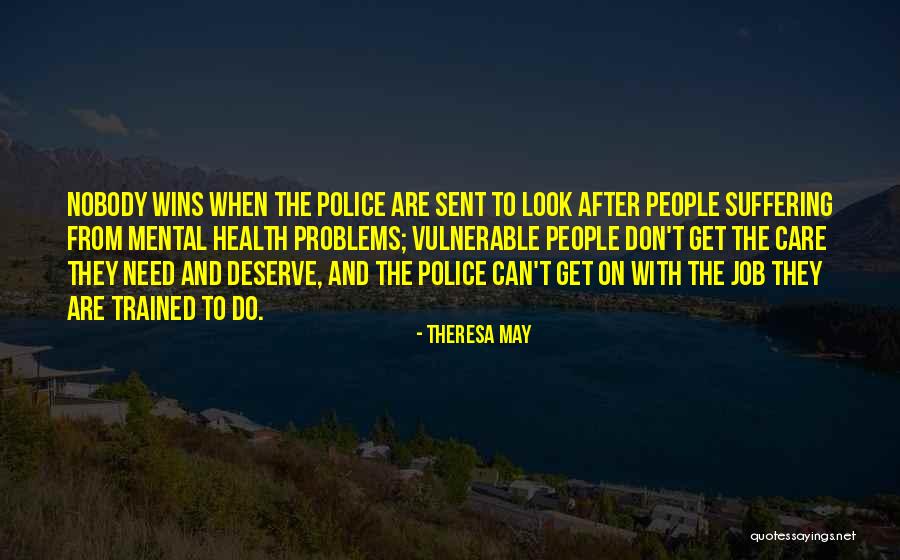 Self Care And Mental Health Quotes By Theresa May Self Care And Mental Health Quotes By Theresa May