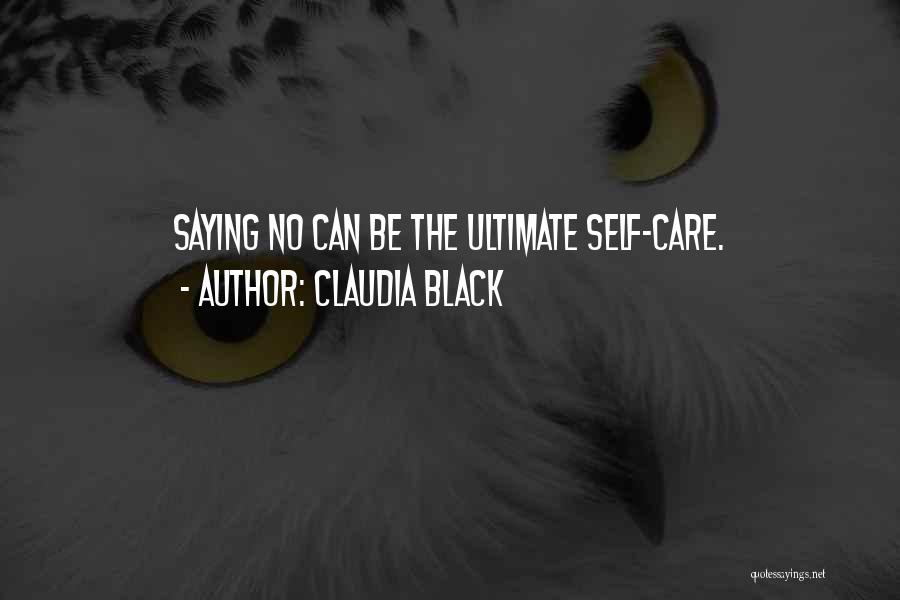 Self Care Quotes By Claudia Black