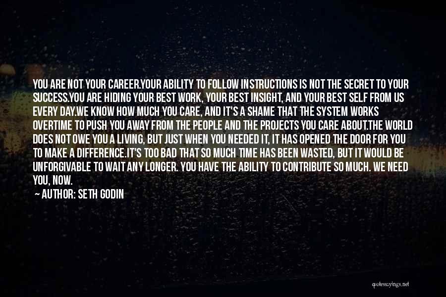 Self Care Quotes By Seth Godin