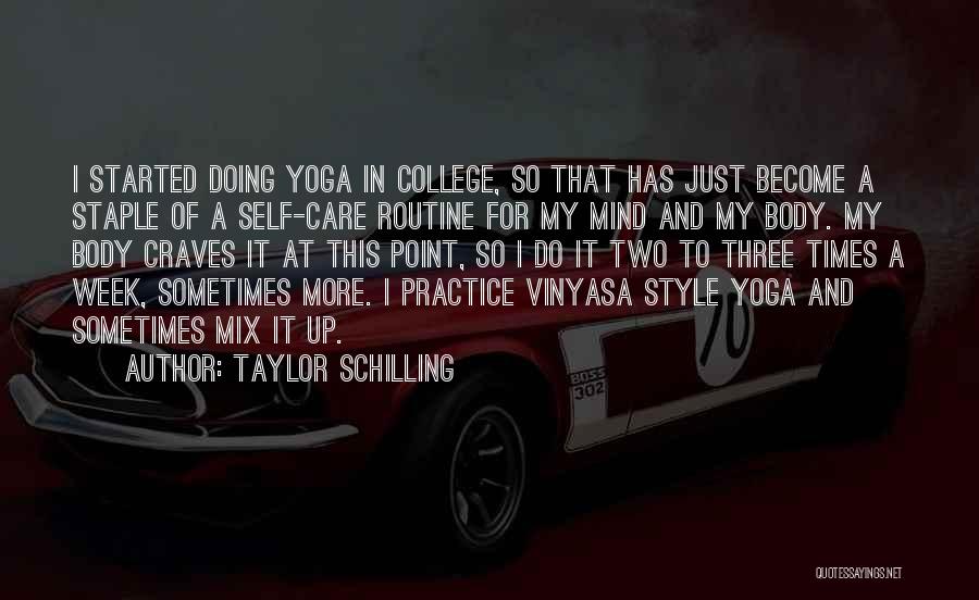 Self Care Yoga Quotes By Taylor Schilling