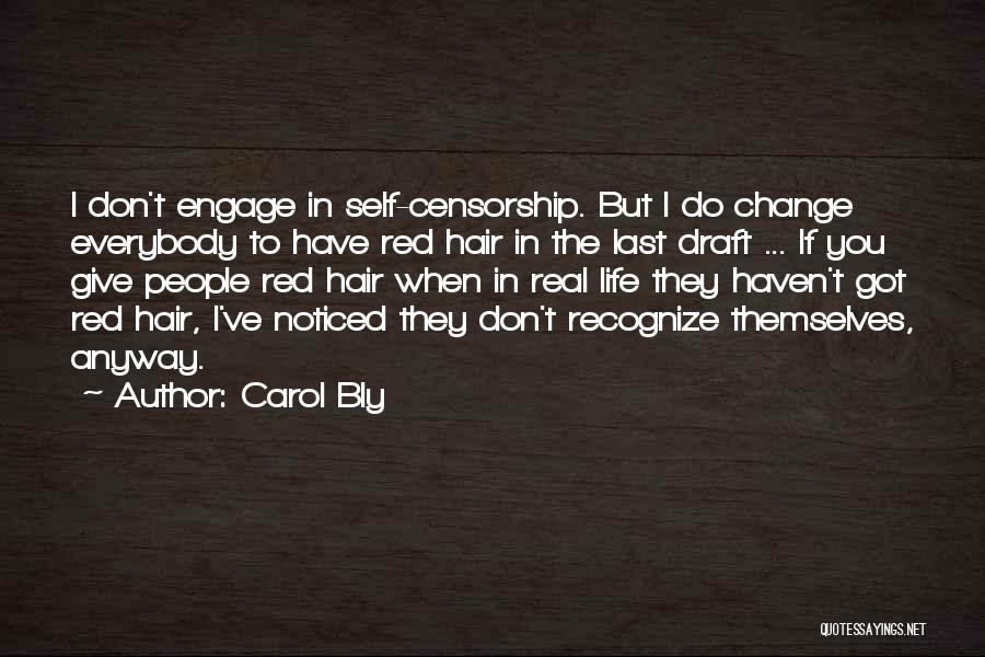 Self Censorship Quotes By Carol Bly