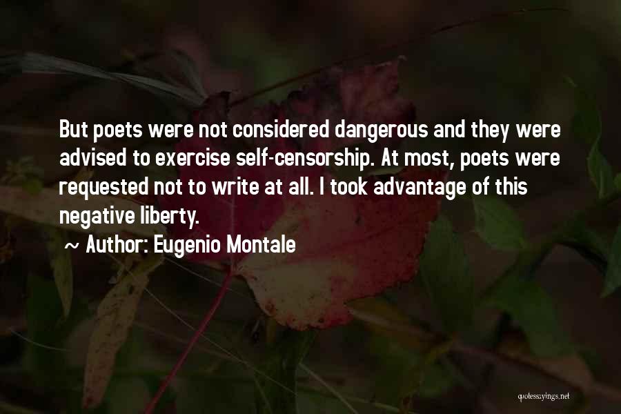 Self Censorship Quotes By Eugenio Montale