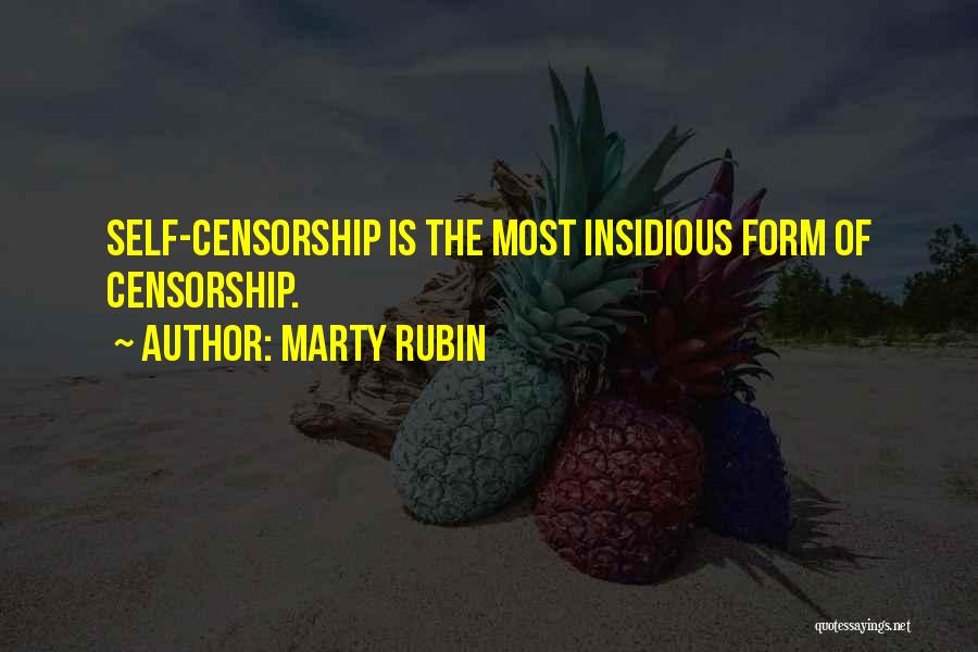 Self Censorship Quotes By Marty Rubin