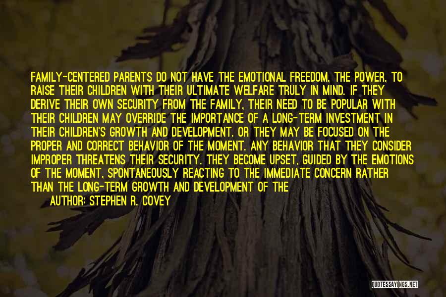 Self Centered Parents Quotes By Stephen R. Covey
