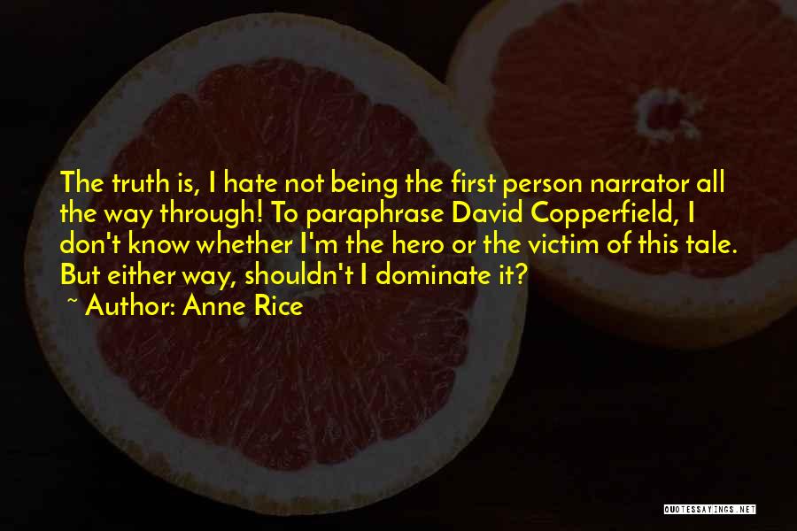 Self Centered Person Quotes By Anne Rice