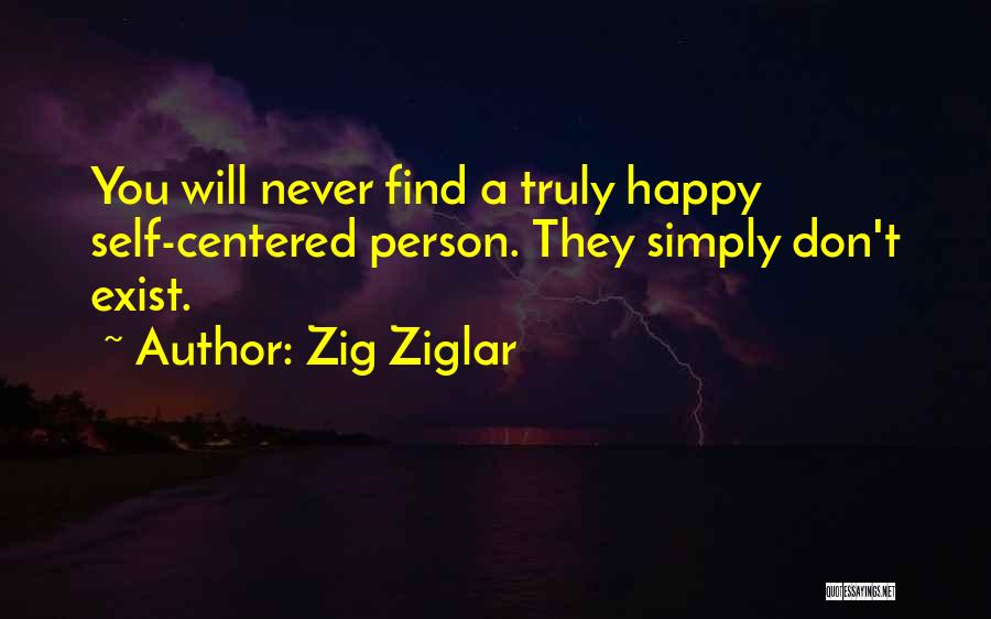 Self Centered Person Quotes By Zig Ziglar