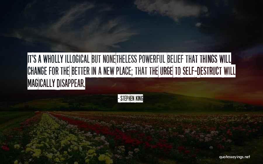 Self Change For The Better Quotes By Stephen King Self Change For The Better Quotes By Stephen King
