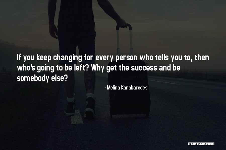 Self Changing Quotes By Melina Kanakaredes Self Changing Quotes By Melina Kanakaredes