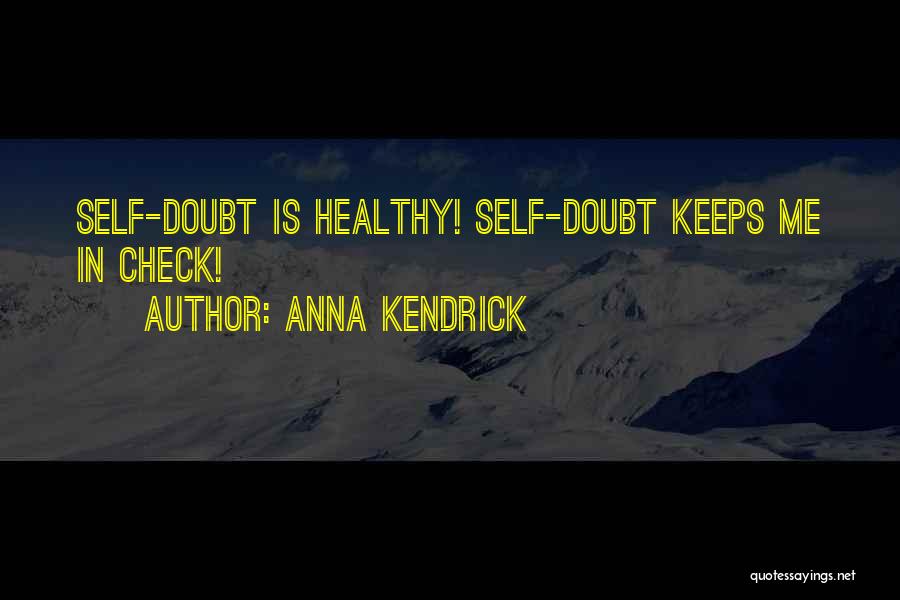 Self Check Quotes By Anna Kendrick