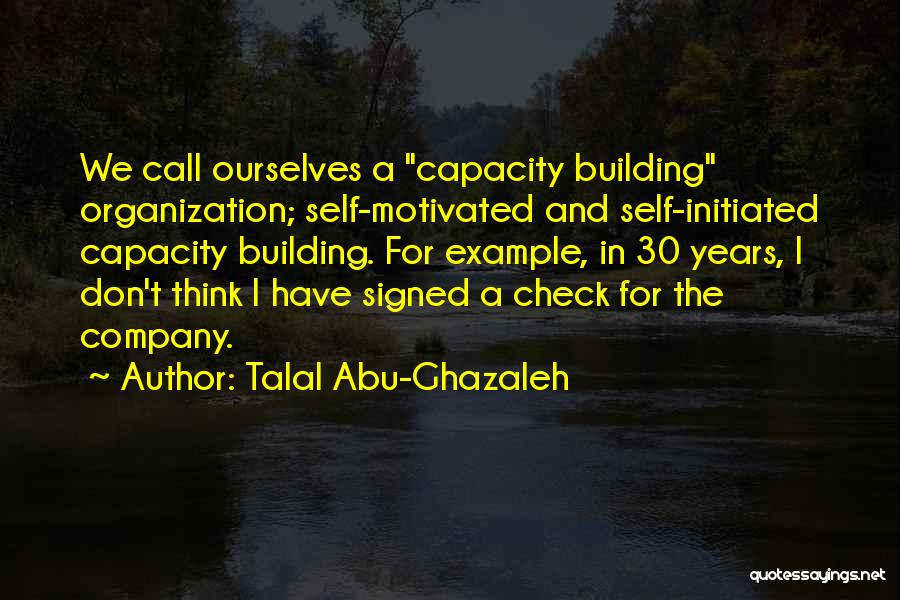 Self Check Quotes By Talal Abu-Ghazaleh