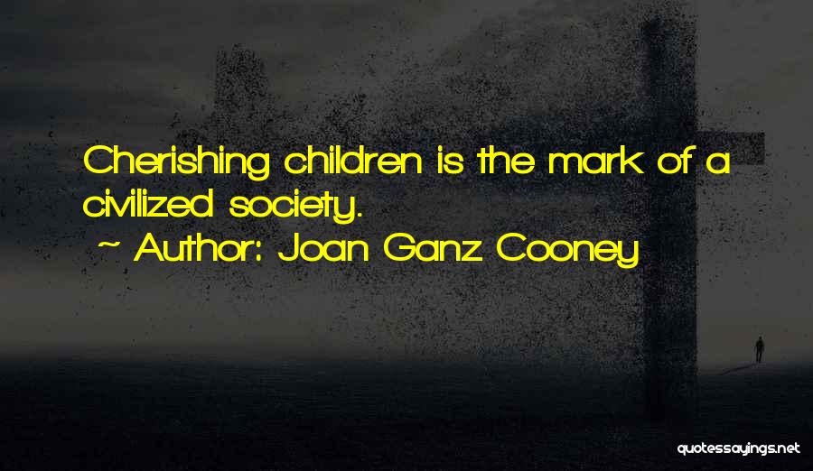 Self Cherishing Quotes By Joan Ganz Cooney