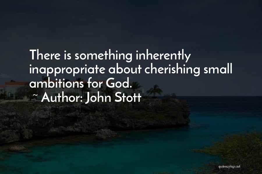 Self Cherishing Quotes By John Stott