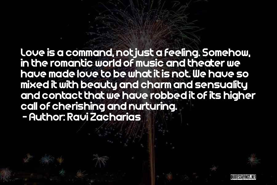 Self Cherishing Quotes By Ravi Zacharias