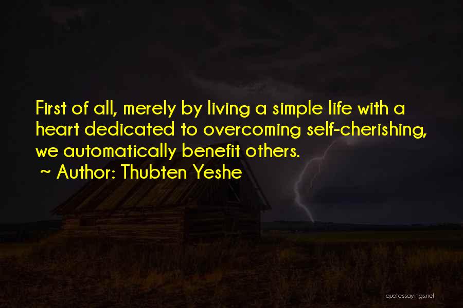 Self Cherishing Quotes By Thubten Yeshe