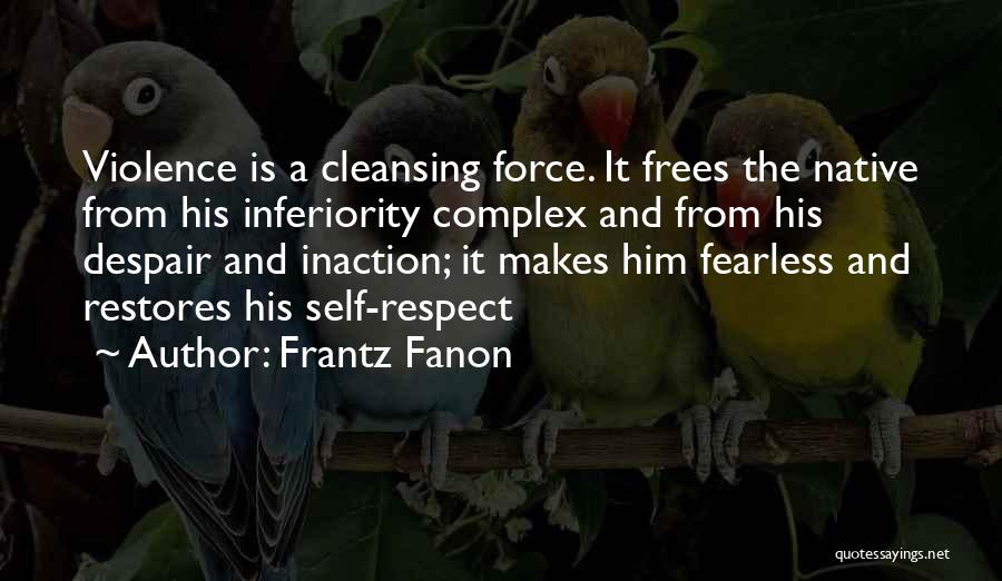 Self Cleansing Quotes By Frantz Fanon