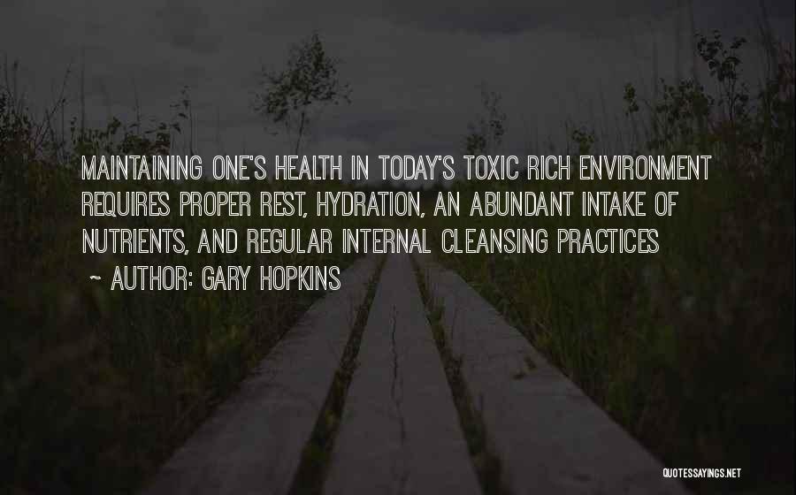 Self Cleansing Quotes By Gary Hopkins