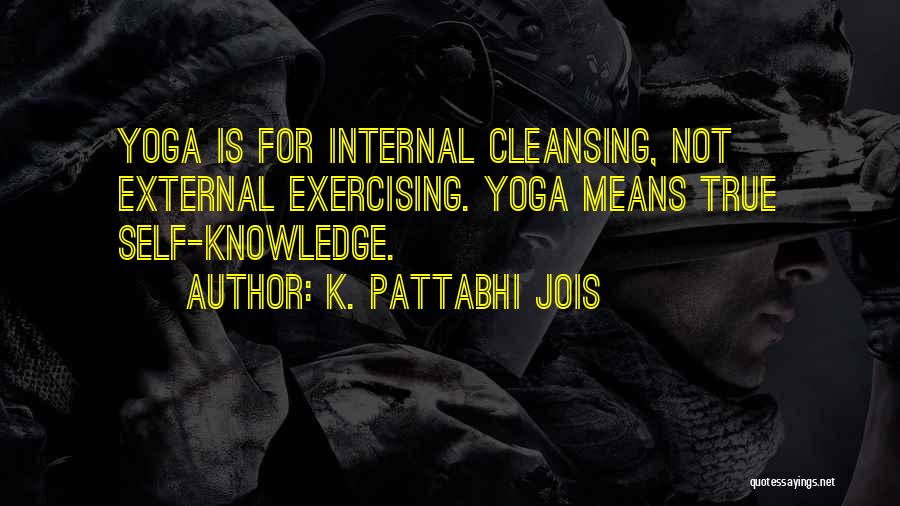 Self Cleansing Quotes By K. Pattabhi Jois