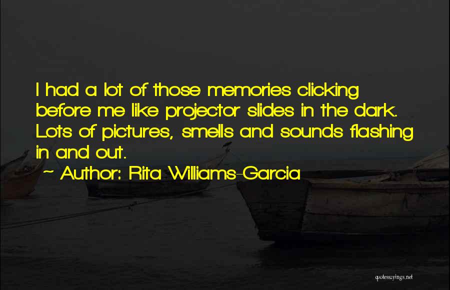 Self Clicking Pictures Quotes By Rita Williams-Garcia