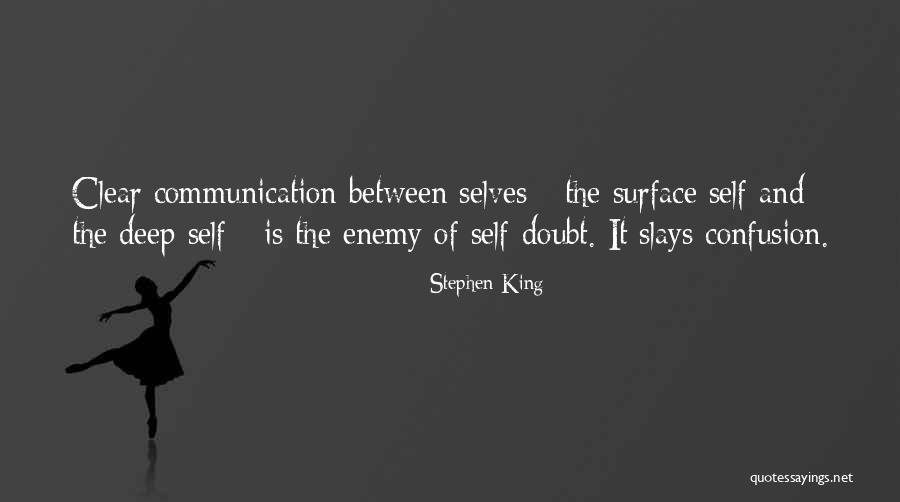 Self Communication Quotes By Stephen King Self Communication Quotes By Stephen King