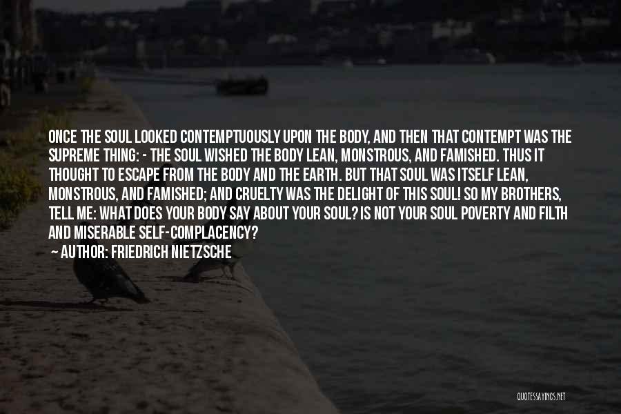 Self Complacency Quotes By Friedrich Nietzsche