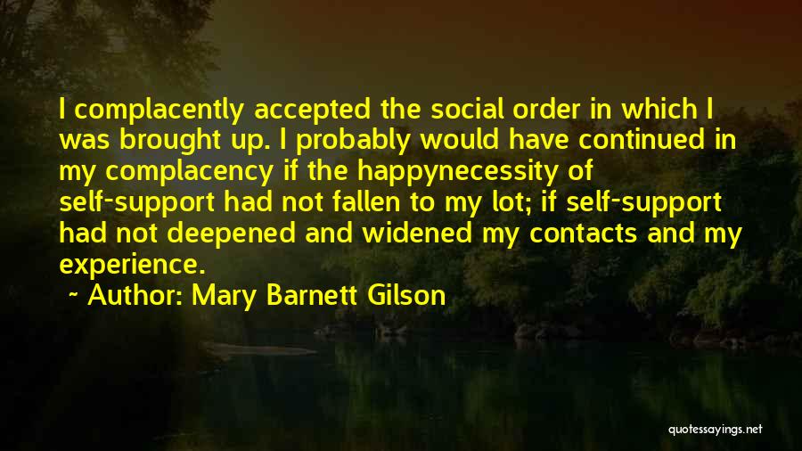 Self Complacency Quotes By Mary Barnett Gilson